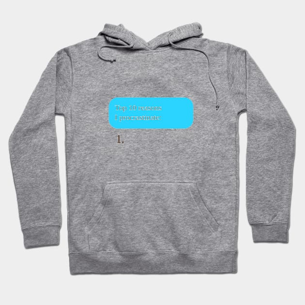 Top 10 Reasons I Procrastinate Hoodie by Rusty Phoenix Motors